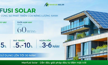 Tự chủ nguồn năng lượng với giải pháp điện mặt trời "toàn diện" từ Manfusi Solar