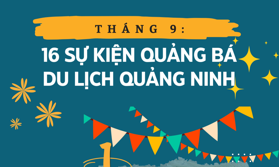 Tháng 9: 16 sự kiện quảng bá du lịch Quảng Ninh