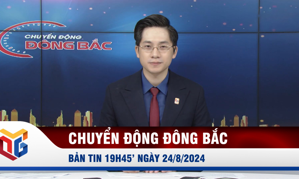 Chuyển động Đông Bắc ngày 24/8/2024