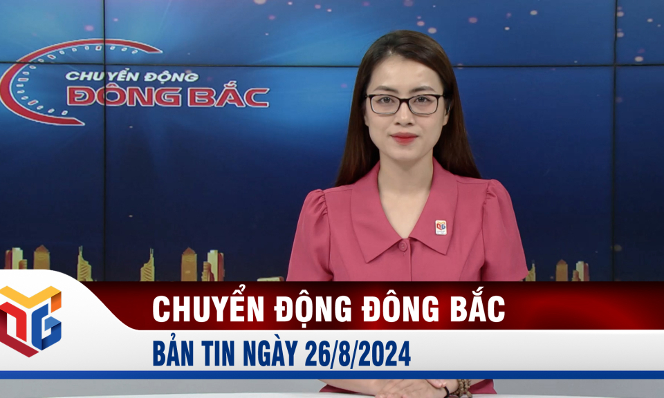 Chuyển động Đông Bắc ngày 26/8/2024