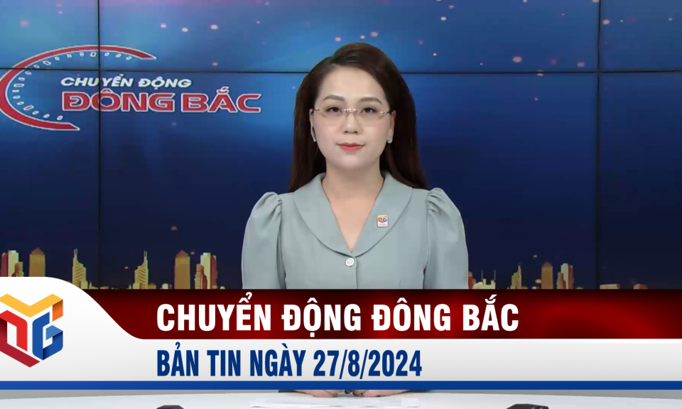 Chuyển động Đông Bắc ngày 27/8/2024