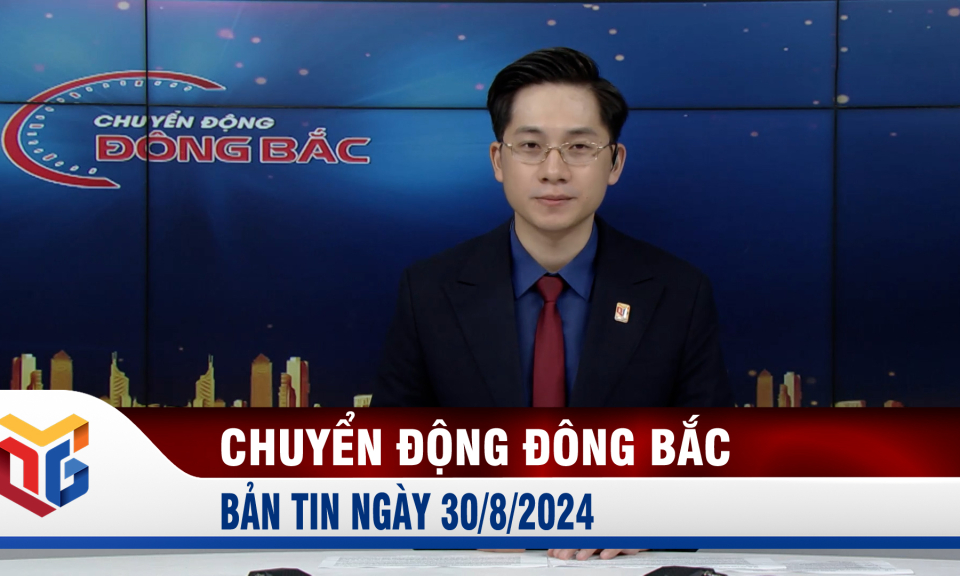 Chuyển động Đông Bắc ngày 30/8/2024