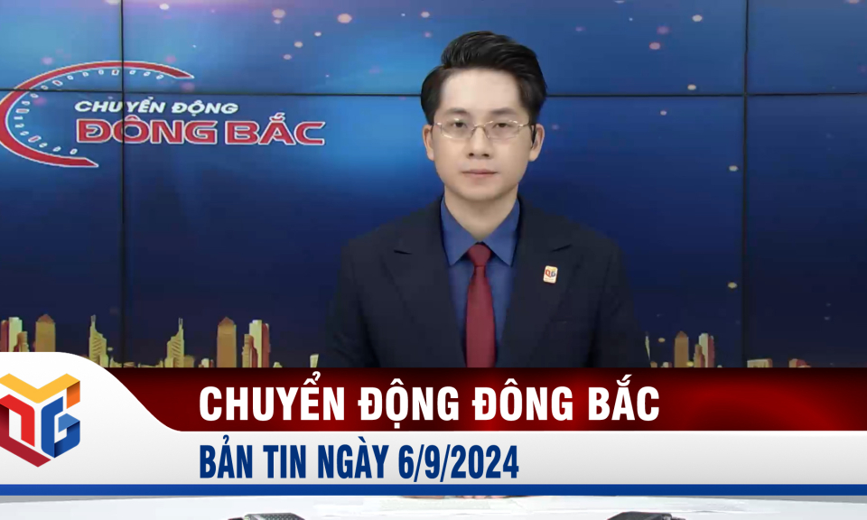 Chuyển động Đông Bắc ngày 6/9/2024