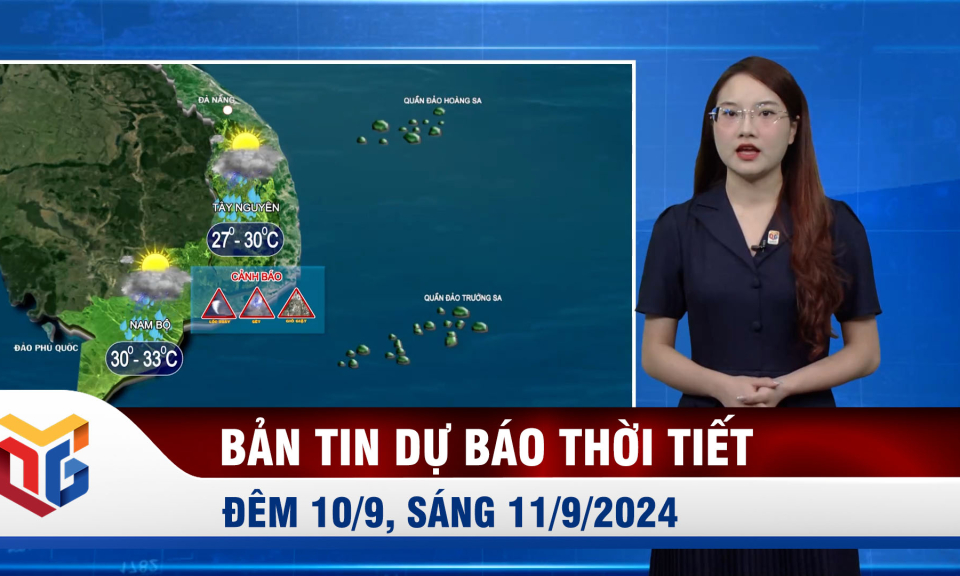 Dự báo thời tiết đêm 10/9, ngày 11/9/2024