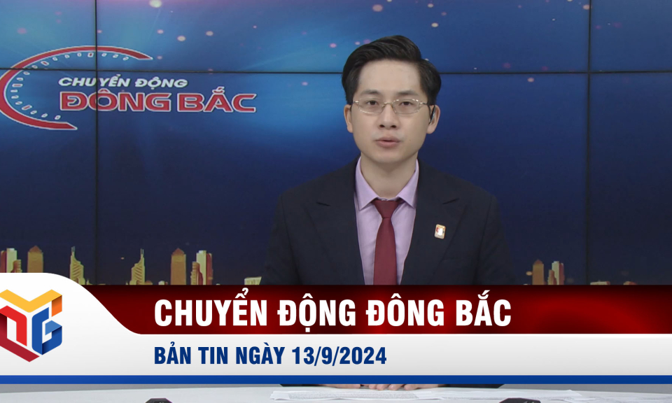 Chuyển động Đông Bắc ngày 13/9/2024