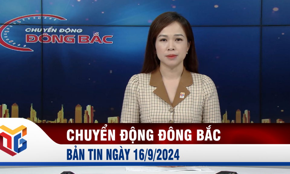 Chuyển động Đông Bắc ngày 16/9/2024