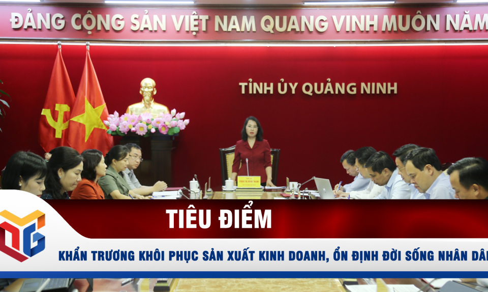 Giao ban Thường trực Tỉnh ủy: Khẩn trương khôi phục sản xuất kinh doanh, ổn định đời sống nhân dân