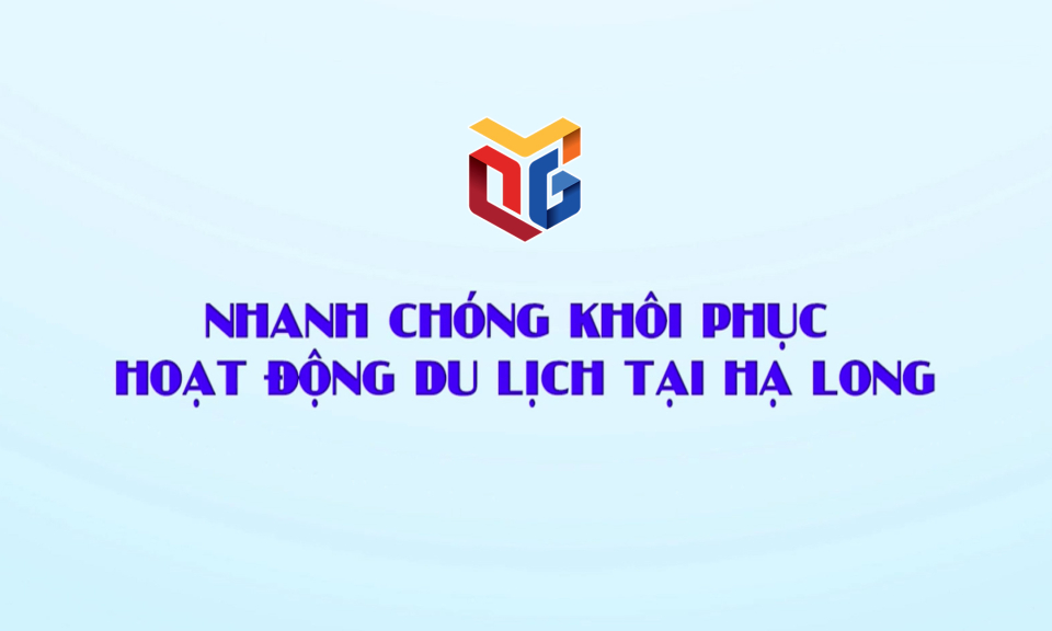 Nhanh chóng khôi phục hoạt động du lịch tại Hạ Long