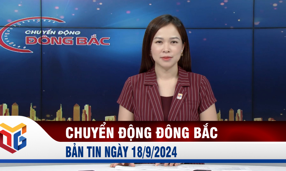 Chuyển động Đông Bắc ngày 18/9/2024