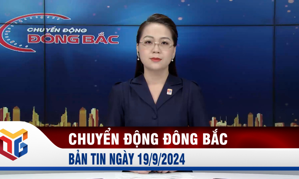 Chuyển động Đông Bắc ngày 19/9/2024