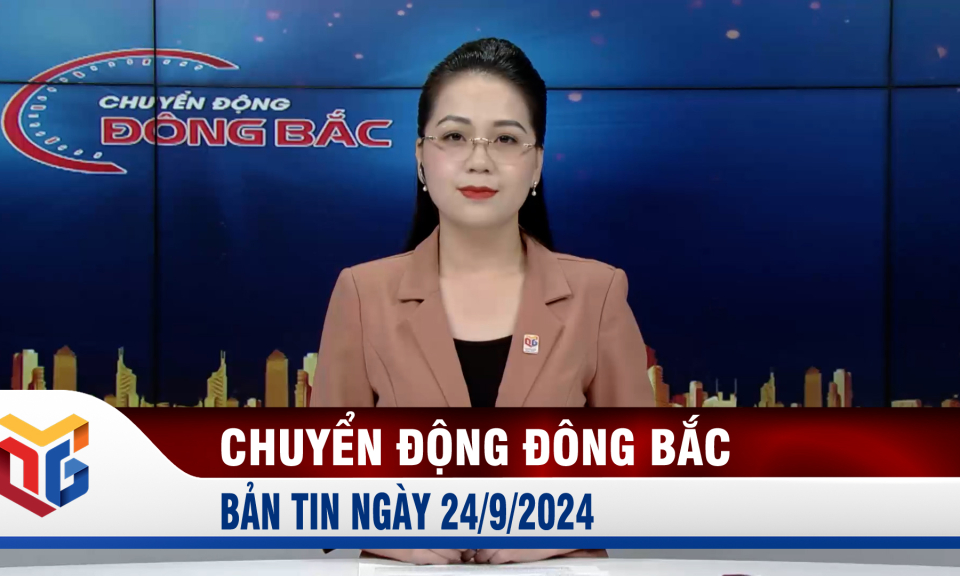 Chuyển động Đông Bắc ngày 24/9/2024