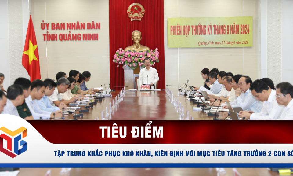 Tập trung khắc phục khó khăn, kiên định với mục tiêu tăng trưởng 2 con số