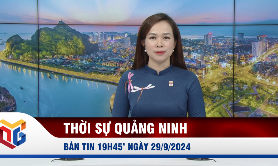 Bản tin thời sự 19h45' ngày 29/9/2024