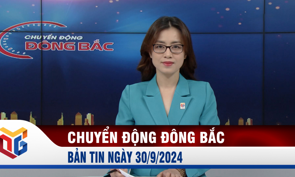 Chuyển động Đông Bắc ngày 30/9/2024