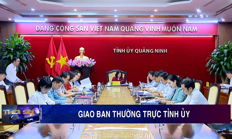 Giao ban Thường trực Tỉnh ủy