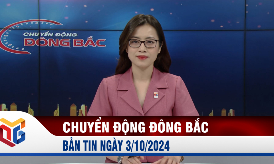 Chuyển động Đông Bắc ngày 3/10/2024