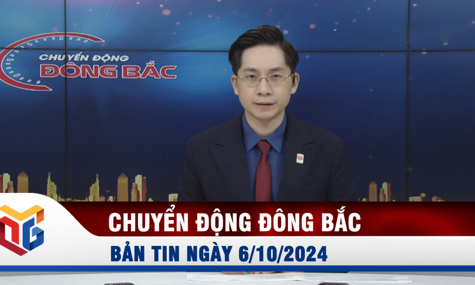 Chuyển động Đông Bắc ngày 6/10/2024