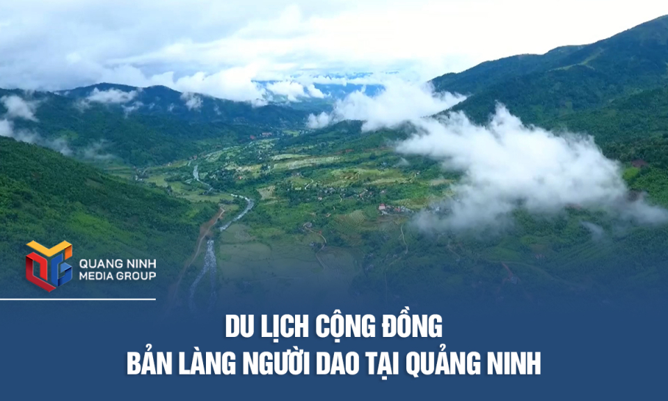 Du lịch cộng đồng bản làng người Dao tại Quảng Ninh