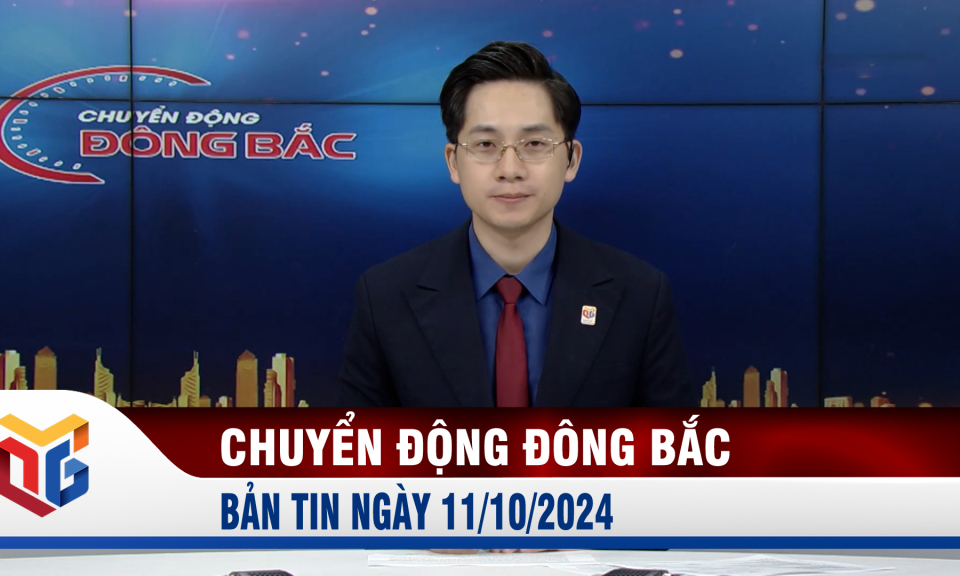 Chuyển động Đông Bắc ngày 11/10/2024