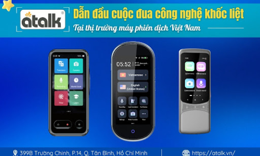 Thị trường máy phiên dịch: Atalk dẫn đầu cuộc đua công nghệ khốc liệt