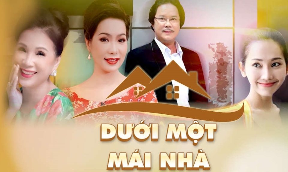 "Dưới một mái nhà" - Gia đình cần lắm yêu thương, thấu hiểu, sẻ chia