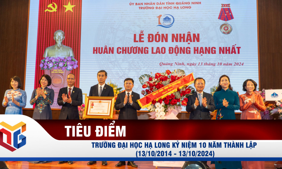 Trường Đại học Hạ Long kỷ niệm 10 năm thành lập (13/10/2014 - 13/10/2024)