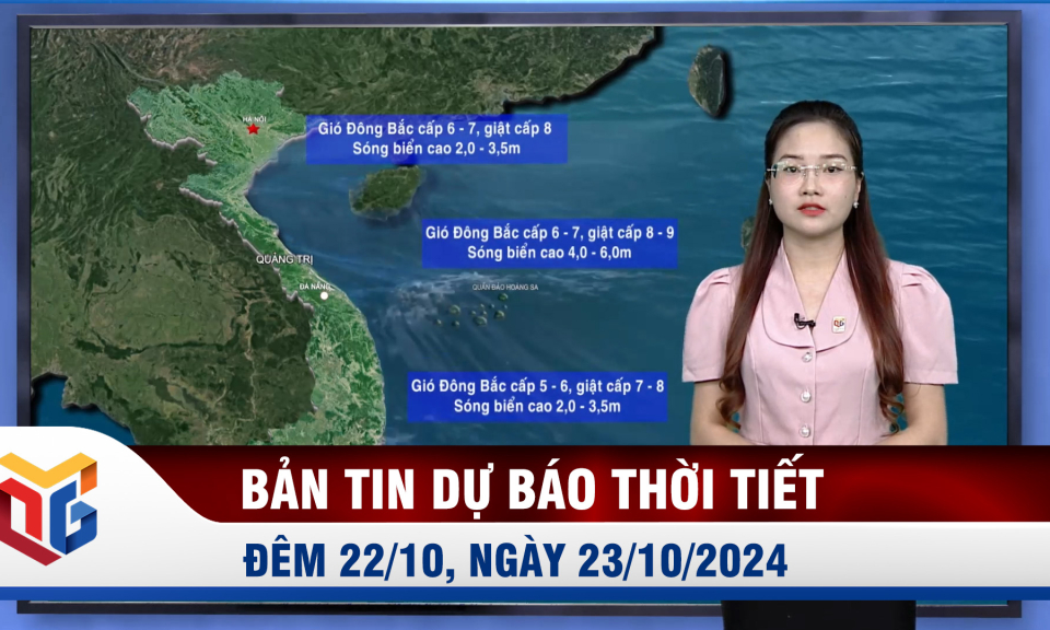 Dự báo thời tiết đêm 22, ngày 23/10/2024