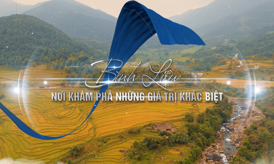 Bình Liêu - Nơi khám phá những giá trị khác biệt