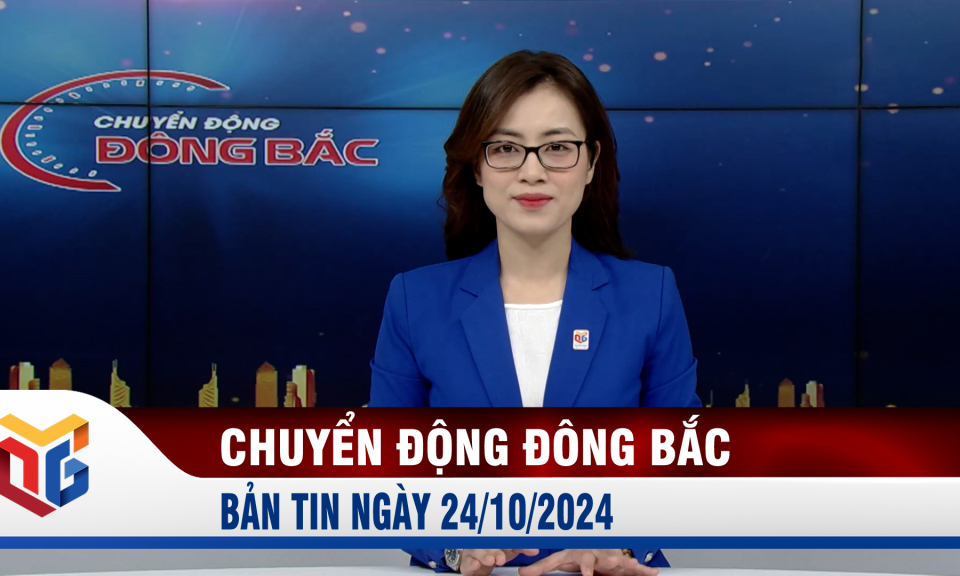 Chuyển động Đông Bắc ngày 24/10/2024