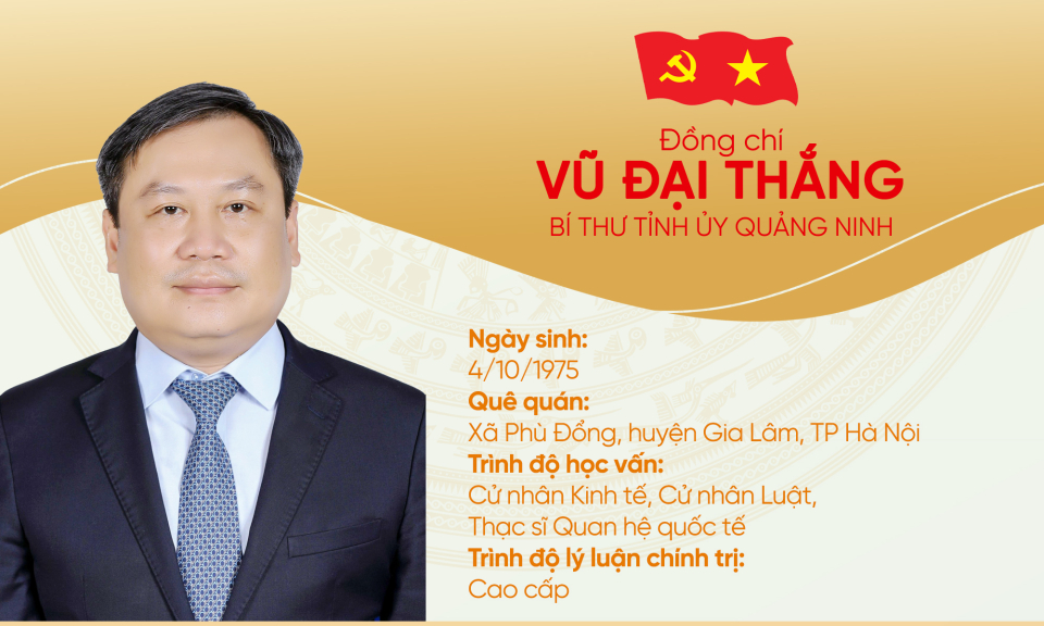 Quá trình công tác của đồng chí Vũ Đại Thắng, Bí thư Tỉnh uỷ Quảng Ninh