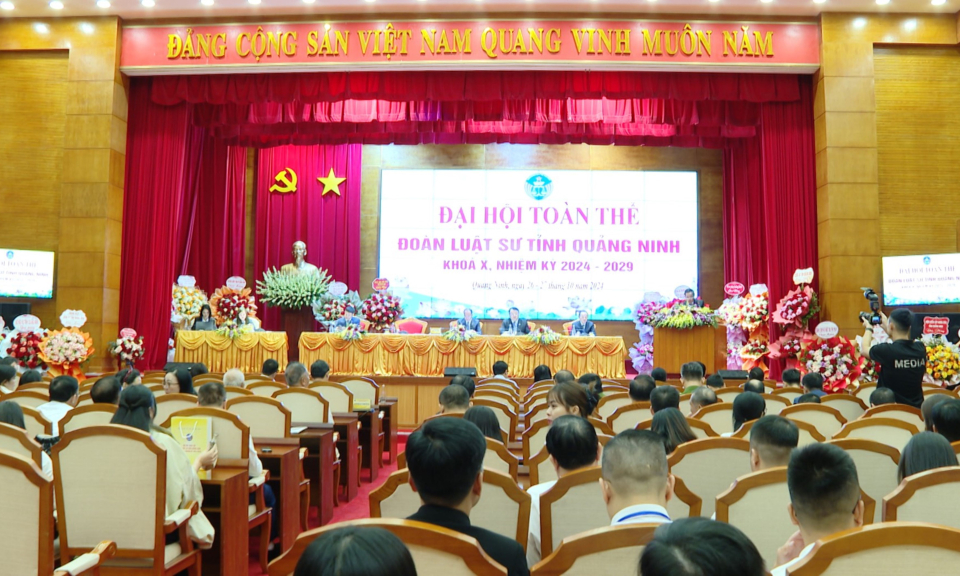 Đại hội toàn thể Đoàn Luật sư tỉnh Quảng Ninh khóa X, nhiệm kỳ 2024- 2029