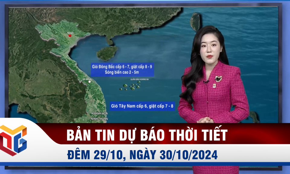 Dự báo thời tiết đêm 29, ngày 30/10/2024