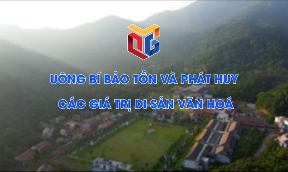 Uông Bí bảo tồn và phát huy các giá trị di sản văn hoá