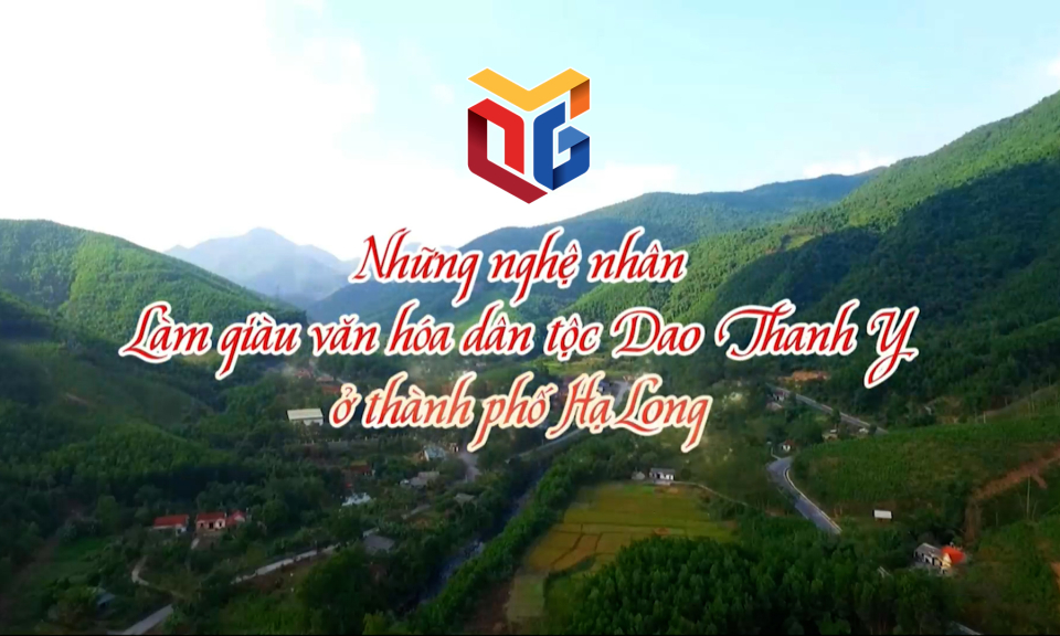 Những nghệ nhân làm giàu văn hóa dân tộc Dao Thanh Y ở TP Hạ Long