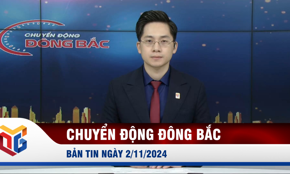 Chuyển động Đông Bắc ngày 2/11/2024