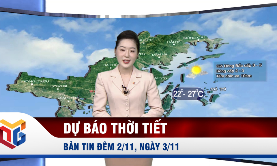 Dự báo thời tiết đêm 2/11, ngày 3/11/2024