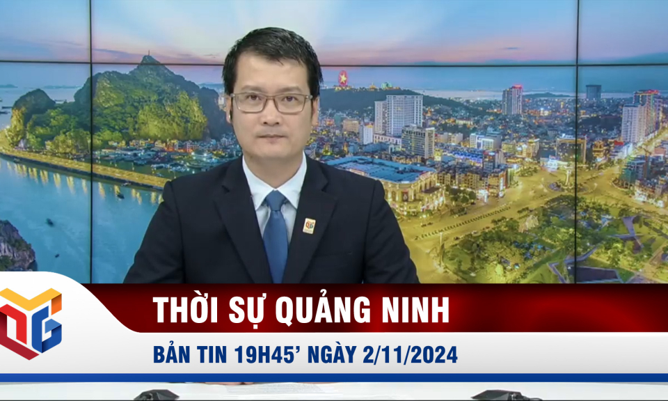 Bản tin thời sự 19h45' ngày 2/11/2024