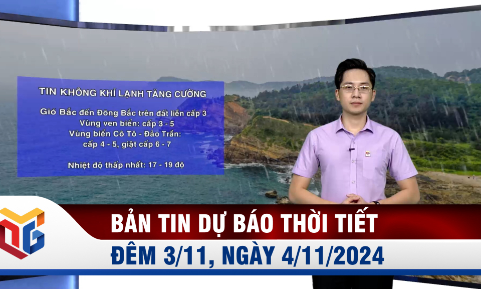 Dự báo thời tiết đêm 3, ngày 4/11/2024