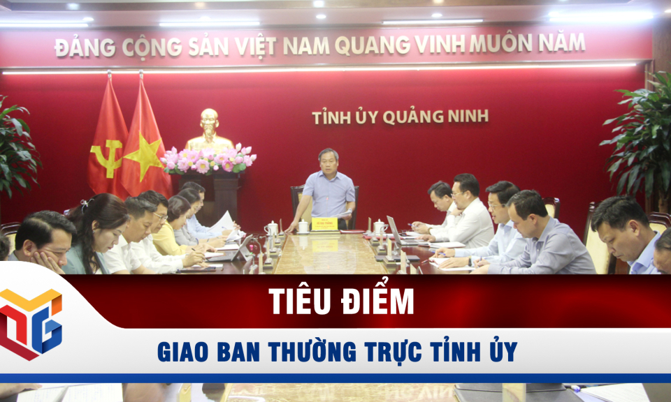 Giao ban Thường trực Tỉnh ủy