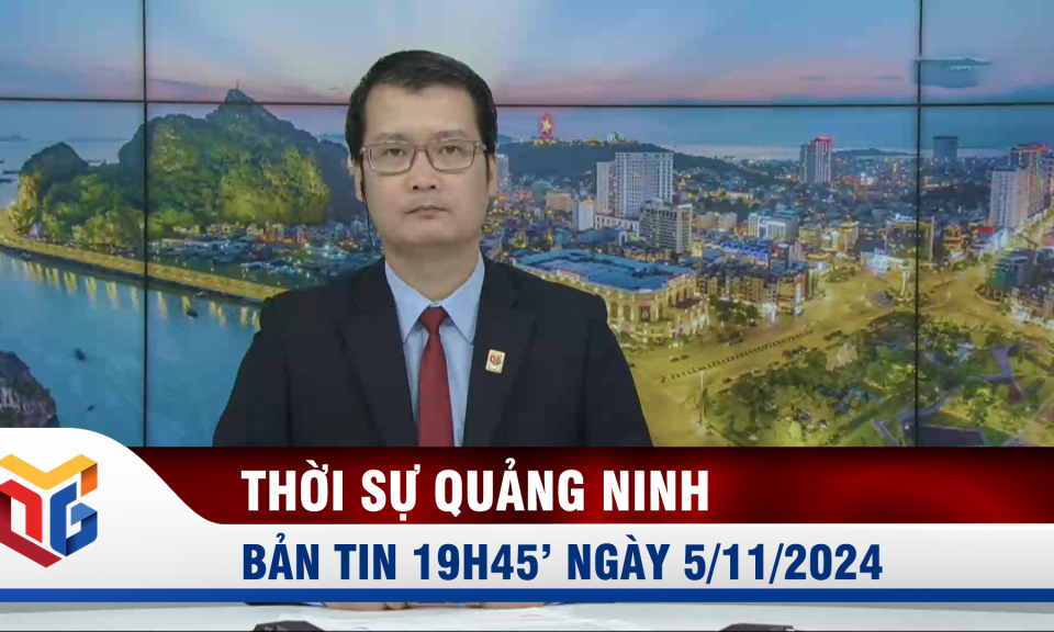 Bản tin thời sự 19h45' ngày 5/11/2024