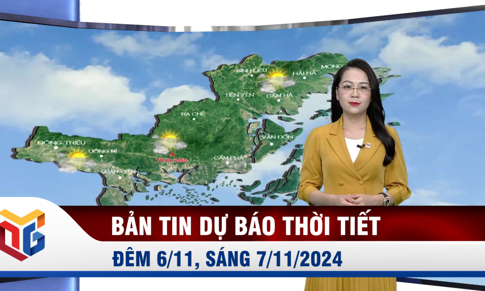 Bản tin dự báo thời tiết đêm 6/11, ngày 7/11/2024