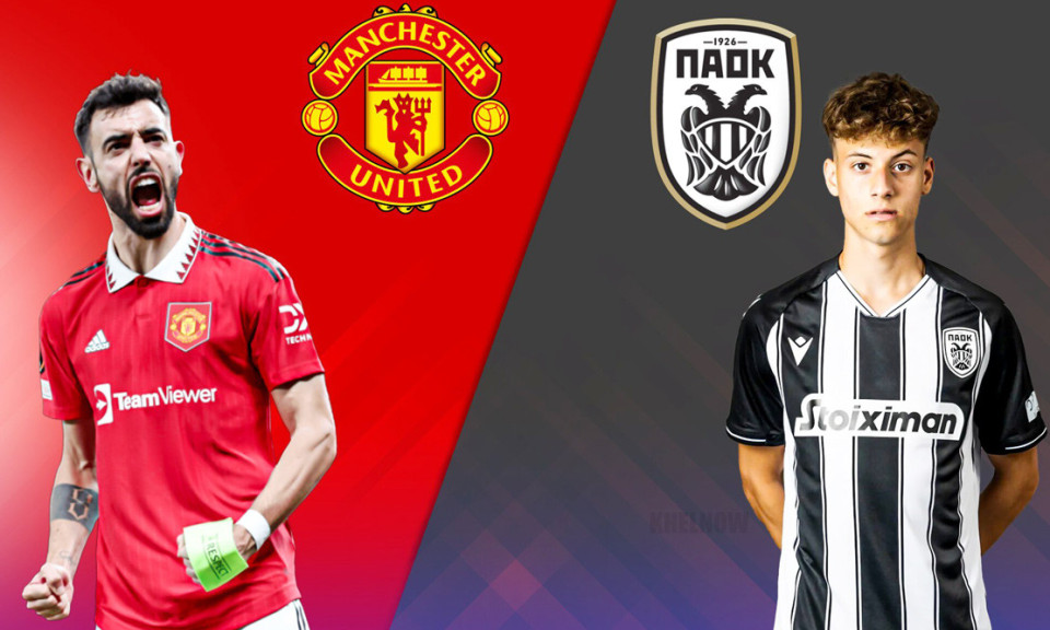 Nhận định MU vs PAOK: Quỷ đỏ quyết thắng