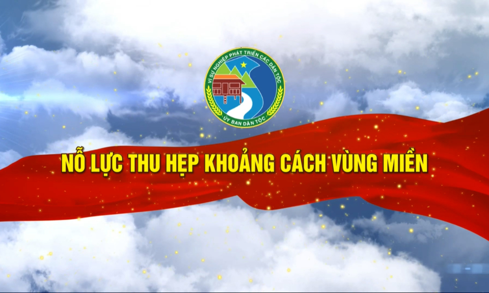 Nỗ lực thu hẹp khoảng cách vùng miền