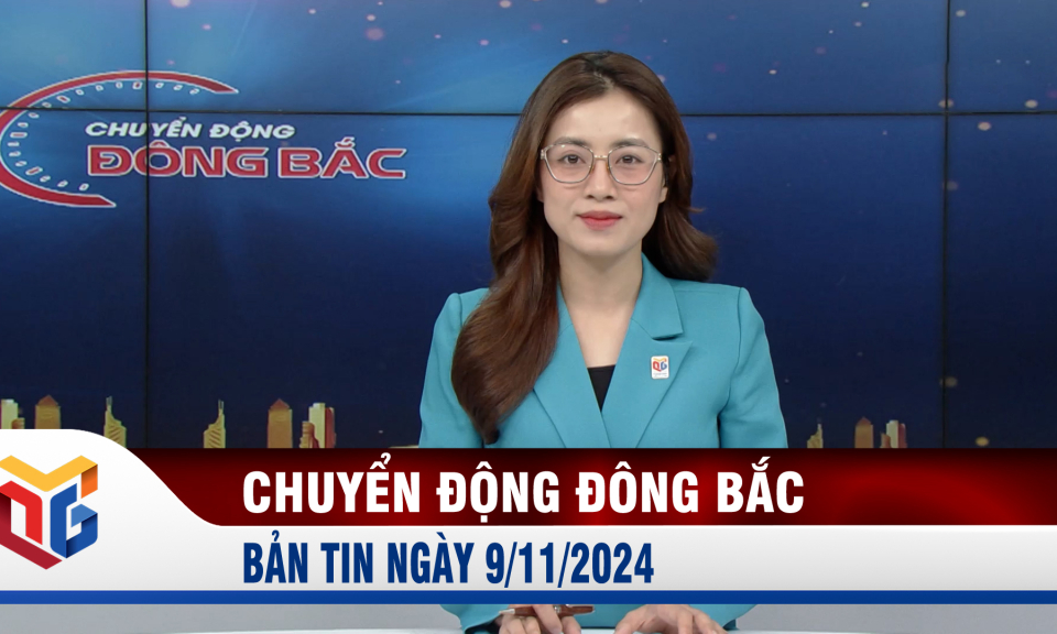 Chuyển động Đông Bắc ngày 9/11/2024