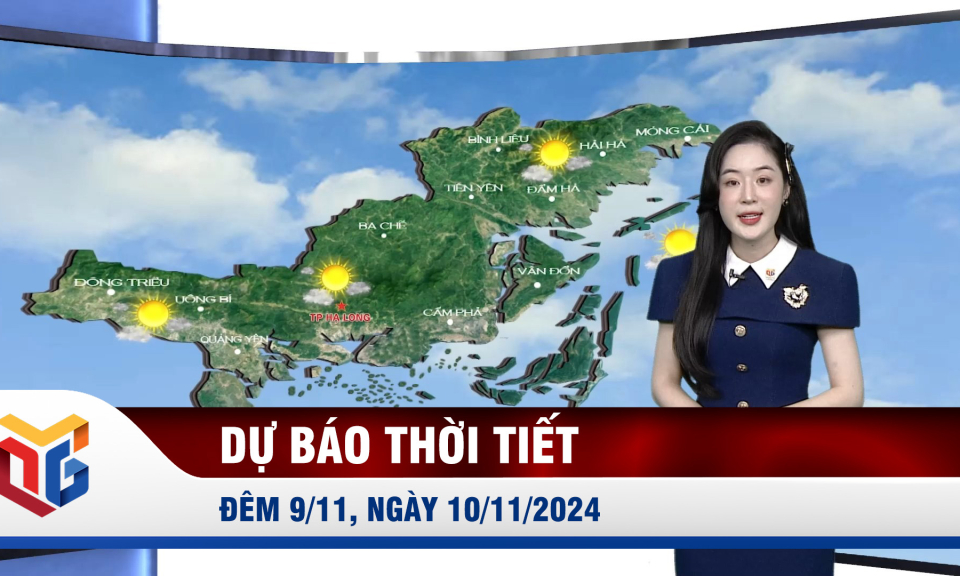 Dự báo thời tiết đêm 9, ngày 10/11/2024