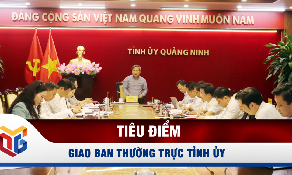 Giao ban Thường trực Tỉnh ủy