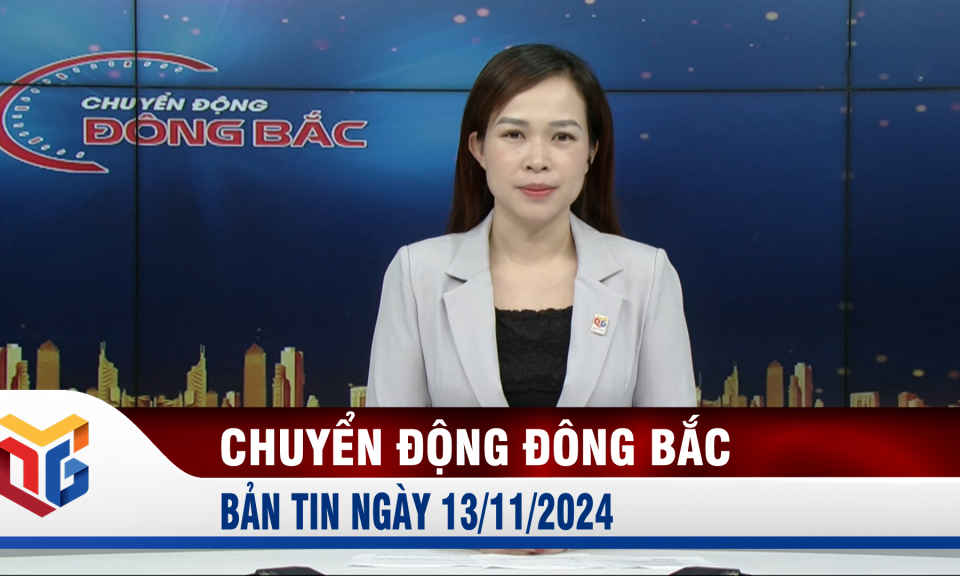 Chuyển động Đông Bắc ngày 13/11/2024