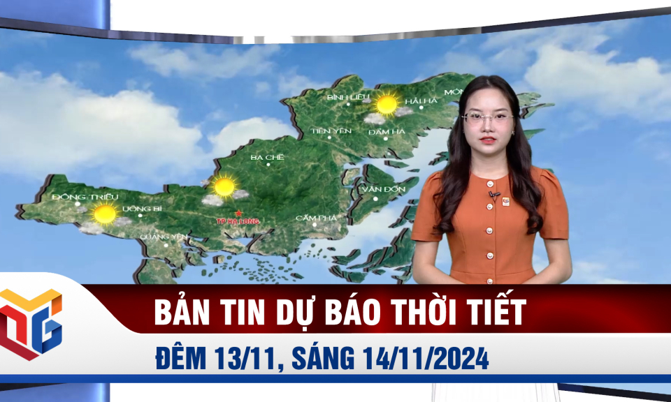 Bản tin dự báo thời tiết đêm 13, ngày 14/11/2024