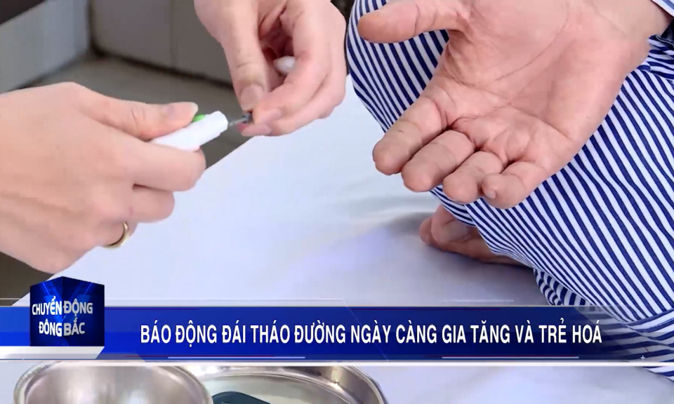 Báo động đái tháo đường ngày càng gia tăng và trẻ hóa