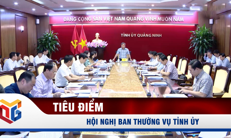 Hội nghị Ban Thường vụ Tỉnh ủy 